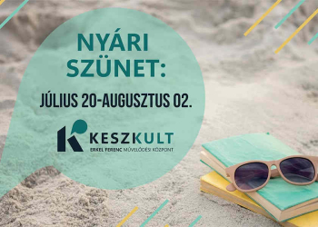 Nyári szünet a KesziKultban!